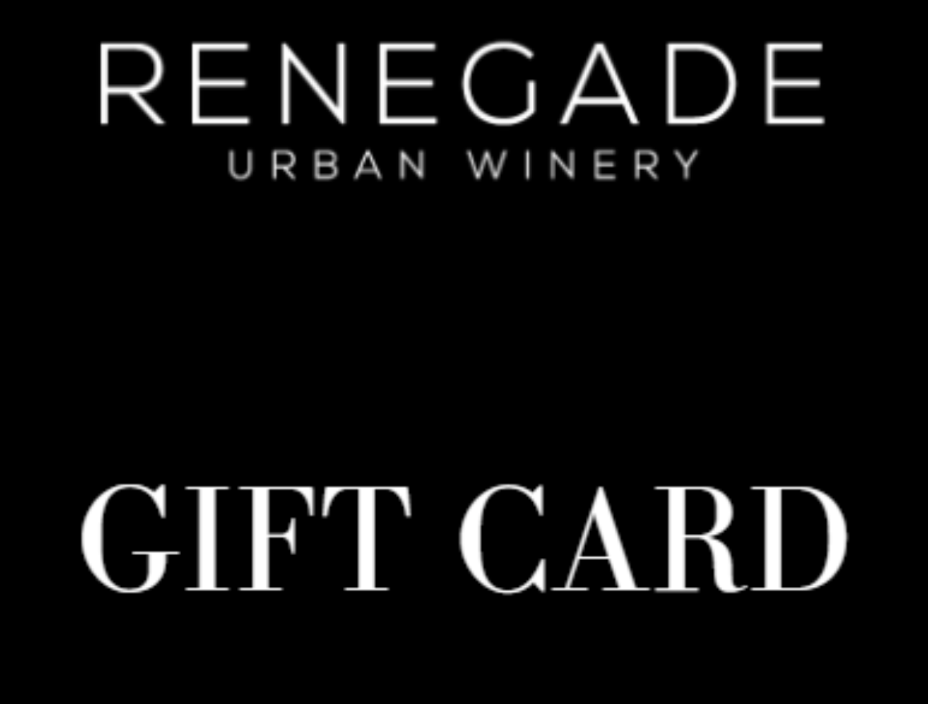 Renegade Urban Winery Gift Card